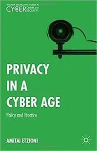 Privacy in a Cyber Age: Policy and Practice (Repost)