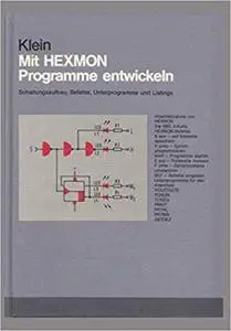 Mit HEXMON Programme entwickeln - CLASSIC : Schaltungsaufbau, Befehle, Unterprogramme u.Listings