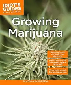 Growing Marijuana: Expert Advice to Yield a Dependable Supply of Potent Buds (Repost)