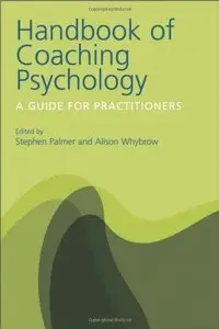 Handbook of Coaching Psychology: A Guide for Practitioners  