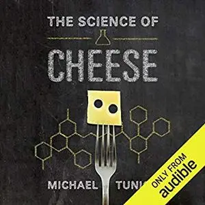 The Science of Cheese [Audiobook]