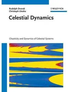 Celestial Dynamics: Chaoticity and Dynamics of Celestial Systems