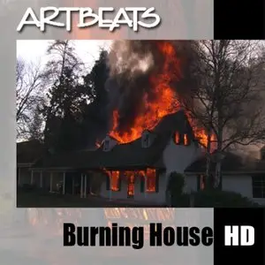 Artbeats - Burning House HD