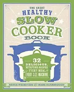 The Great Healthy Slow Cooker Book  [Repost]