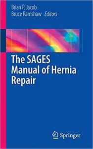 The SAGES Manual of Hernia Repair