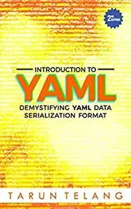 Introduction to YAML: Demystifying YAML Data Serialization Format