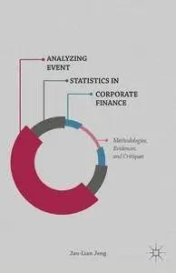 Analyzing Event Statistics in Corporate Finance: Methodologies, Evidences, and Critiques (Repost)