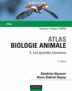 Atlas de Biologie animale. Tome 2. Les grandes fonctions. [LE VRAI]