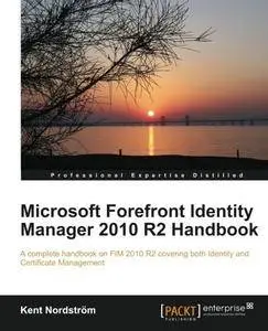 Microsoft Forefront Identity Manager 2010 R2 Handbook (Repost)