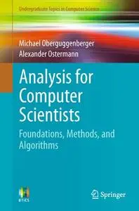 Analysis for Computer Scientists: Foundations, Methods, and Algorithms (Repost)