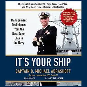 It's Your Ship: Management Techniques from the Best Damn Ship in the Navy (Audiobook)