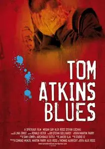 Tom Atkins Blues ( 2010 )