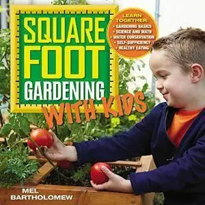 Square Foot Gardening with Kids: Learn Together (repost)