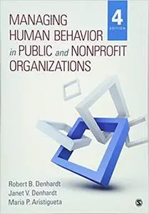 Managing Human Behavior in Public and Nonprofit Organizations (4th Edition)