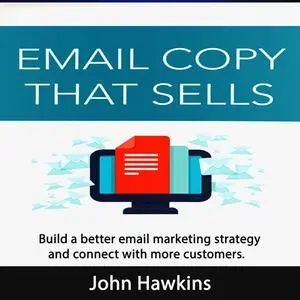 «Email Copy That Sells» by John Hawkins