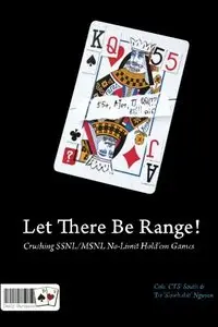 Let There Be Range!: Crushing SSNL/MSNL No-Limit Hold'em Games