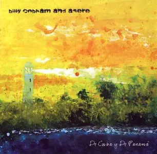 Billy Cobham and Asere - De Cuba Y De Panama (2008) {Mwldan}