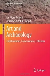 Art and Archaeology: Collaborations, Conversations, Criticisms (repost)