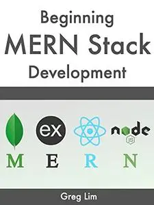 Beginning MERN Stack: Build and Deploy a Full Stack MongoDB, Express, React, Node.js App
