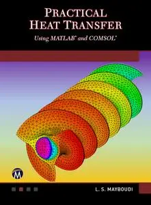 Practical Heat Transfer: Using MATLAB® and COMSOL®