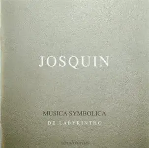 Josquin Desprez - Musica Symbolica - De Labyrintho (2004)