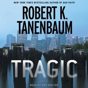 «Tragic» by Robert K. Tanenbaum