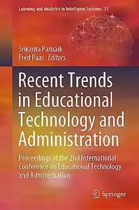 Recent Trends in Educational Technology and Administration