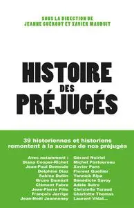 Histoire des préjugés - Xavier Mauduit, Jeanne Barnicaud et Collectif