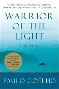 Paolo Coelho : The Warrior of the Light