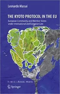 The Kyoto Protocol in the EU: European Community and Member States under International and European Law (Repost)
