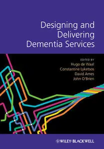 Designing and Delivering Dementia Services (repost)