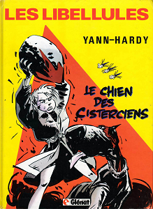 La Patrouille des Libellules - Tome 1 - Le Chien Des Cisterciens