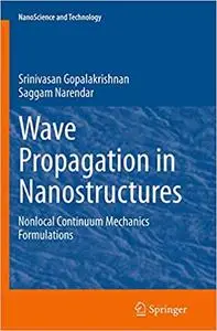 Wave Propagation in Nanostructures: Nonlocal Continuum Mechanics Formulations (Repost)