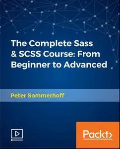 The Complete Sass & SCSS Course - From Beginner to Advanced