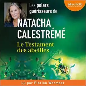 Natacha Calestrémé, "Le testament des abeilles"