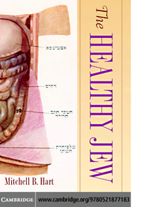 The Healthy Jew: The Symbiosis of Judaism and Modern Medicine 