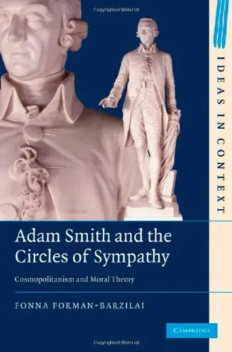 Adam Smith and the Circles of Sympathy: Cosmopolitanism and Moral Theory