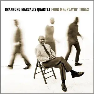 Branford Marsalis Quartet - Four MFs Playin' Tunes (2012)