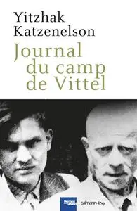 Yitzhak Katzenelson, "Journal du camp de Vittel"