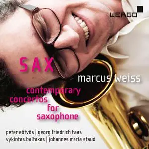 Marcus Weiss - SAX – Contemporary Concertos for Saxophone (2023) [Official Digital Download]