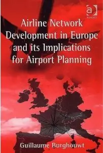 Airline Network Development in Europe and Its Implications for Airport Planning [Repost]