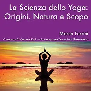 «La scienza dello Yoga» by Marco Ferrini