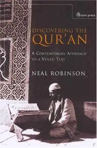 Discovering the Qur'an: A Contemporary Approach to a Veiled Text - 2nd Edition (Repost)
