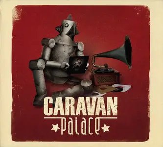 Caravan Palace - Caravan Palace (2008) Reissue 2009