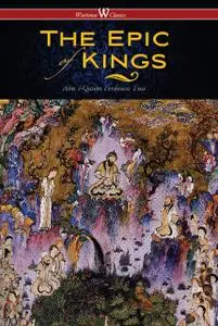 «The Epic of Kings» by Abu’l-Qasim Ferdowsi Tusi