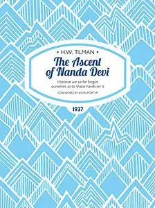 «The Ascent of Nanda Devi» by H.W.Tilman