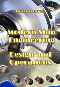 "Modern Ship Engineering, Design and Operations" ed. by Carlos Reusser