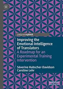 Improving the Emotional Intelligence of Translators: A Roadmap for an Experimental Training Intervention