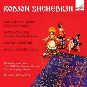 Rodion Shchedrin, Evgeny Svetlanov & USSR State Symphony Orchestra - Shchedrin Symphonic Works (2019)
