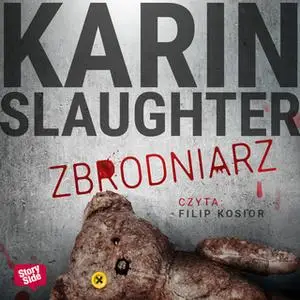 «Zbrodniarz» by Karin Slaughter